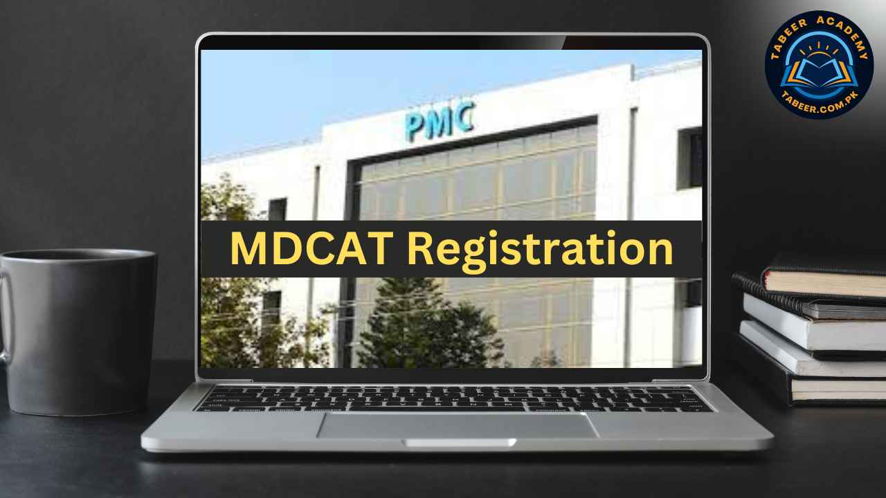 MDCAT Registration 2024 MDCAT Updates Tabeer Academy